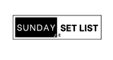 Jie Sunday Set List