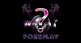 WHAT?! Foreplay