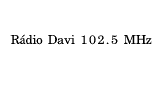R&aacute;dio Davi 102.5 MHz