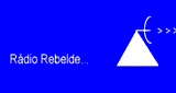 R&aacute;dio Rebelde