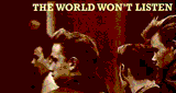The World Wont Listen