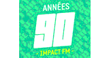 Impact FM - Ann&eacute;es 90