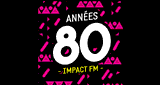 Impact FM - Ann&eacute;es 80